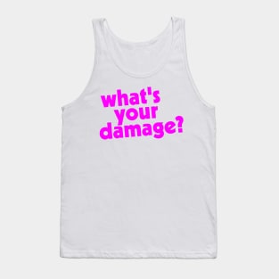 What's Your Damage? Tank Top